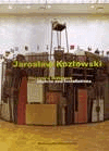 Jaroslav Kozlowski - Objekty a instalace/ Objects and Installations - 