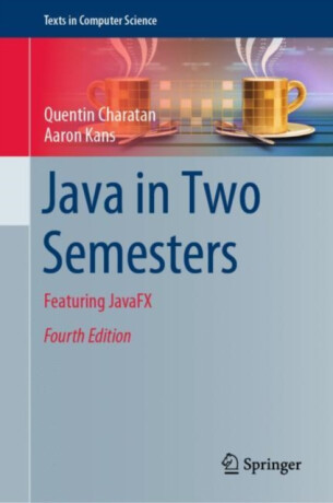 Java in Two Semesters - Aaron Kans,Quentin Charatan