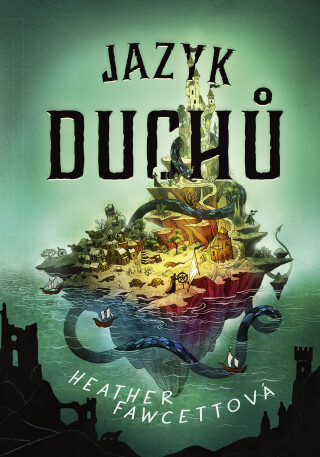 Jazyk duchů - Heather Fawcett