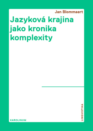 Jazyková krajina jako kronika komplexity - Jan Blommaert
