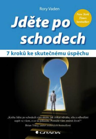 Jděte po schodech - 7 kroků ke skutečnému úspěchu - Rory Vaden