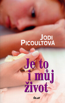 Je to i můj život - Jodi Picoultová