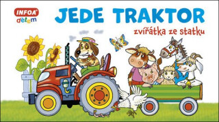Jede traktor - Zvířátka ze statku - Pavlína Šamalíková
