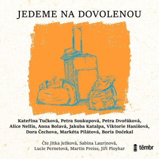 Jedeme na dovolenou - Kateřina Tučková,Dora Čechova,Petra Soukupová,Markéta Pilátová,Petra Dvořáková,Jakuba Katalpa,Anna Bolavá,Alice Nellis,Boris Dočekal,Viktorie Hanišová