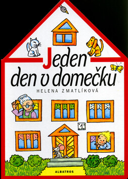 Jeden den v domečku - Helena Zmatlíková; Helena Zmatlíková