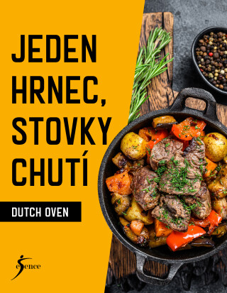 Jeden hrnec, stovky chutí - Dutch Oven -  neuveden