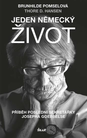 Jeden německý život - Pomselová Brunhilde,Hansen Thore D.