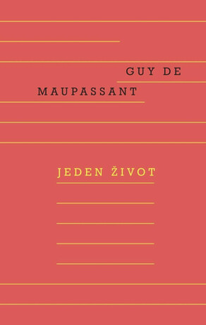 Jeden život - Guy de Maupassant