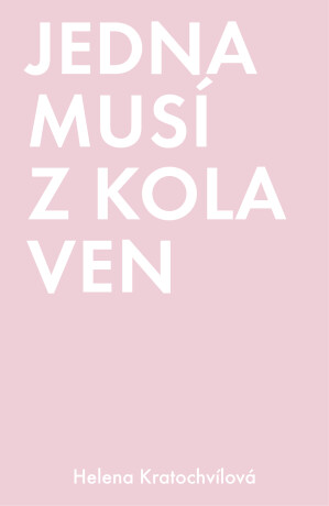 Jedna musí z kola ven - Helena Kratochvílová