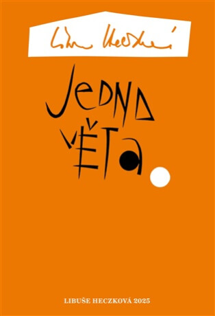 Jedna věta: Libuše Heczková - Libuše Heczková