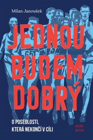 Jednou budem dobrý - Milan Janoušek