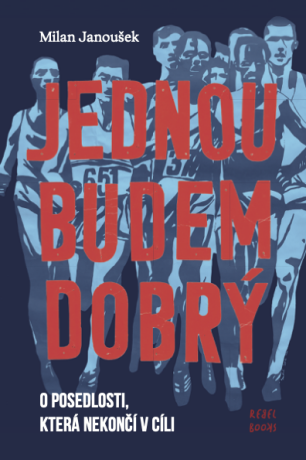 Jednou budem dobrý - Milan Janoušek