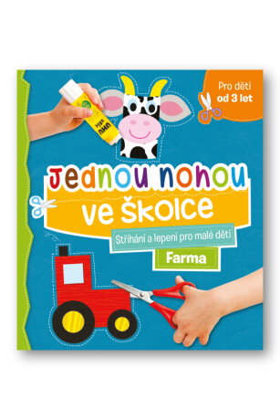 Jednou nohou ve školce Stříhání a lepení pro malé děti Farma - neuveden