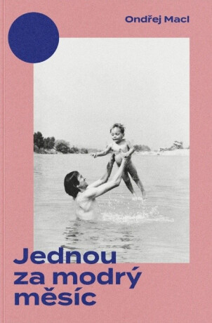 Jednou za modrý měsíc - Ondřej Macl