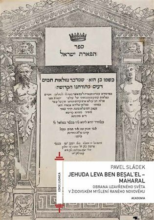 Jehuda Leva ben Besalel - Maharal - Pavel Sládek