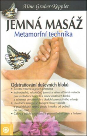 Jemná masáž - Metamorfní technika - Aline Gruber-Keppler
