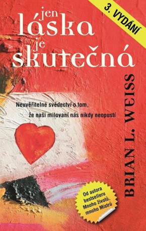 Jen láska je skutečná - Brian L. Weiss