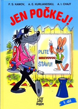 Jen počkej! - Feliks Solomonovič Kamov,Aleksandr Jefimovič Kurljandskij,Arkadij Iosifovič Chajt