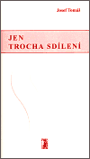 Jen trocha sdílení - Josef Tomáš