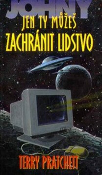Jen Ty můžeš zachránit lidstvo - Terry Pratchett