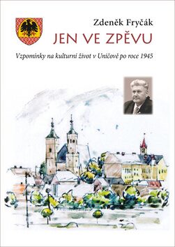 Jen ve zpěvu - Zdeněk Fryčák