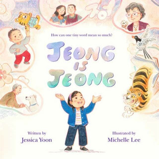 Jeong Is Jeong - Jessica Yoon,Michelle Lee