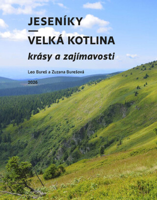Jeseníky – Velká kotlina: krásy a zajímavosti - Leo Bureš,Zuzana Burešová