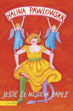 Ještě že nejsem papež - Halina Pawlowská