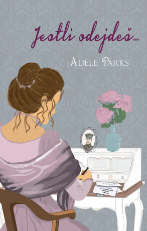 Jestli odejdeš... - Adele Parks