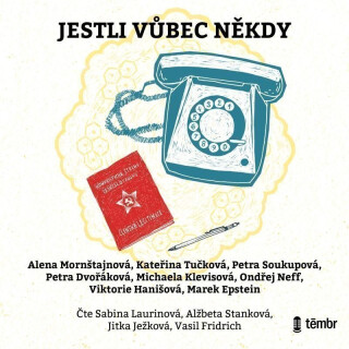 Jestli vůbec někdy - Kateřina Tučková,Petra Soukupová,Ondřej Neff,Petra Dvořáková,Marek Epstein,Michaela Klevisová,Viktorie Hanišová,Alena Mornštajnová
