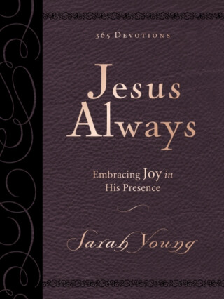 Jesus Always, Large Text Leathersoft, with Full Scriptures - Sarah Young