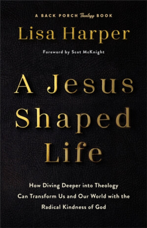 Jesus-Shaped Life ITPE - Lisa Harper