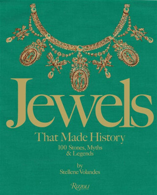 Jewels That Made History - Stellene Volandes