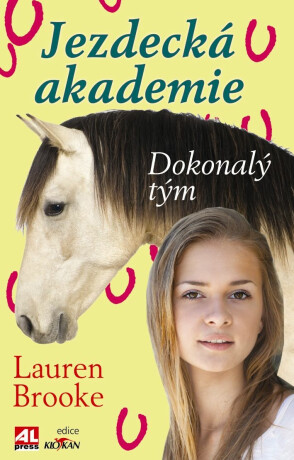 Jezdecká akademie Dokonalý tým - Lauren Brooke