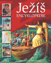 Ježíš - encyklopedie - Lois Rocková,David Alexander,Jon Arnold Images