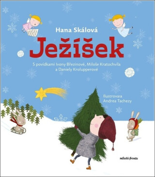 Ježíšek - Miloš Kratochvíl,Ivona Březinová,Daniela Krolupperová,Hana Skálová
