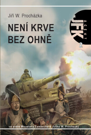 JFK 002 Není krve bez ohně - Jiří W. Procházka
