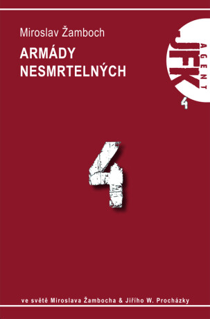 JFK 004 Armády nesmrtelných - Miroslav Žamboch,Jiří Walker Procházka