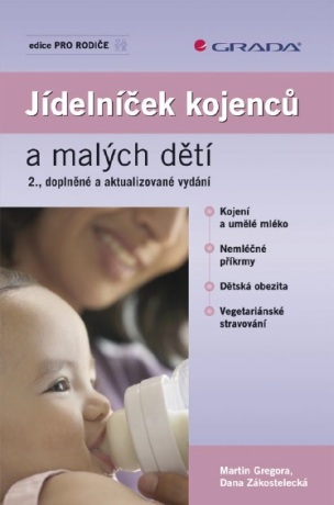 Jídelníček kojenců a malých dětí - Martin Gregora,Dana Zákostelecká
