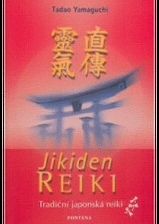 Jikiden Reiki - Tradiční japonská reiki - Tadao Yamaguchi