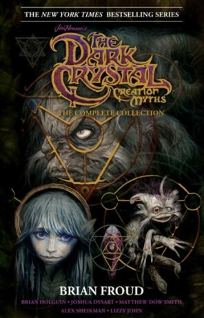 Jim Henson's The Dark Crystal Creation Myths: - Joshua Dysart,Matthew Dow Smith,Brian Holguin