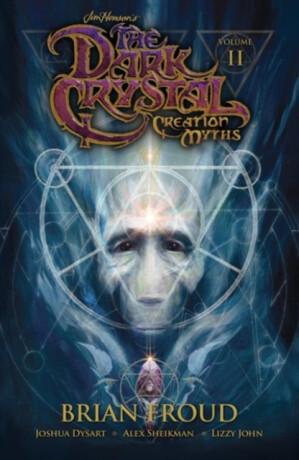 Jim Henson's The Dark Crystal: Creation Myths Vol. 2 - 
