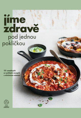 Jíme zdravě pod jednou pokličkou - Jíme zdravě