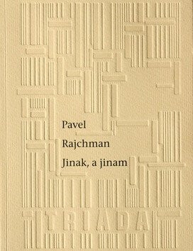 Jinak, a jinam - Pavel Rajchman,Jaroslav Jebavý