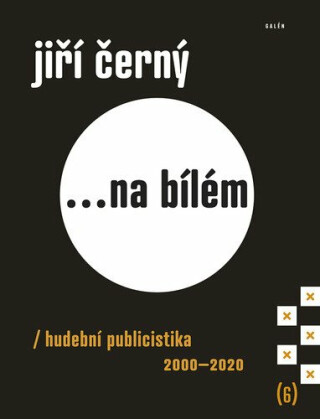 Jiří Černý... na bílém 6 - Jiří Černý
