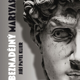 Jiří Pavel Klier: Beznadějný Marsyas - František Smolík, Jiří Němeček, Zdeněk Ornest, Antonín Zíb, Svatopluk Skládal, Julie Charvátová, Jaroslav Rauše