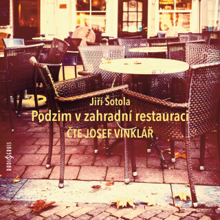 Jiří Šotola: Podzim v zahradní restauraci - Jiří Šotola, Josef Vinklář - audiokniha