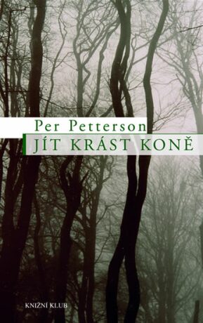 Jít krást koně - Per Petterson