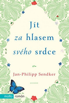 Jít za hlasem svého srdce - Jan-Philipp Sendker