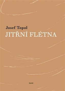 Jitřní flétna - Josef Topol,Alžběta Moravcová